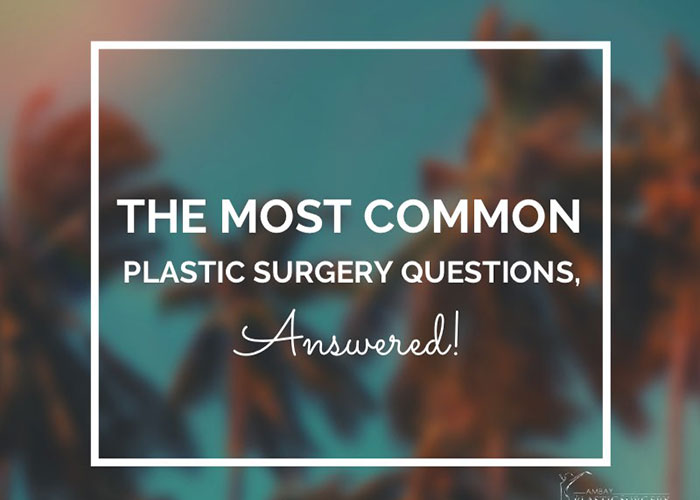 The Most Common Plastic Surgery Questions - Answered!